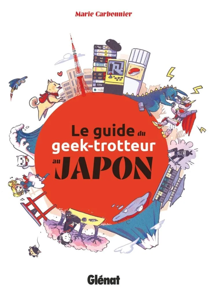 Le Guide du Geek Trotteur au Japon