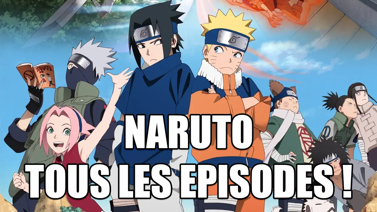 Tous les épisodes de Naruto