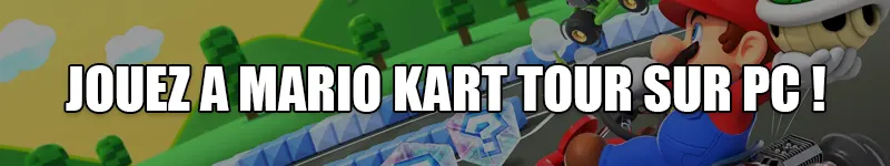 Comment installer Mario Kart Tour sur PC ?