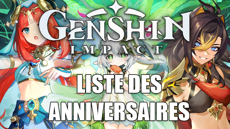 Liste des anniversaires dans Genshin Impact