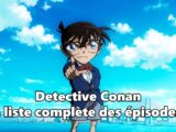 Liste complète des épisodes de Detective Conan.